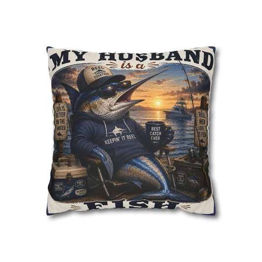 "My Husband Is a Fish"  Pillow Case